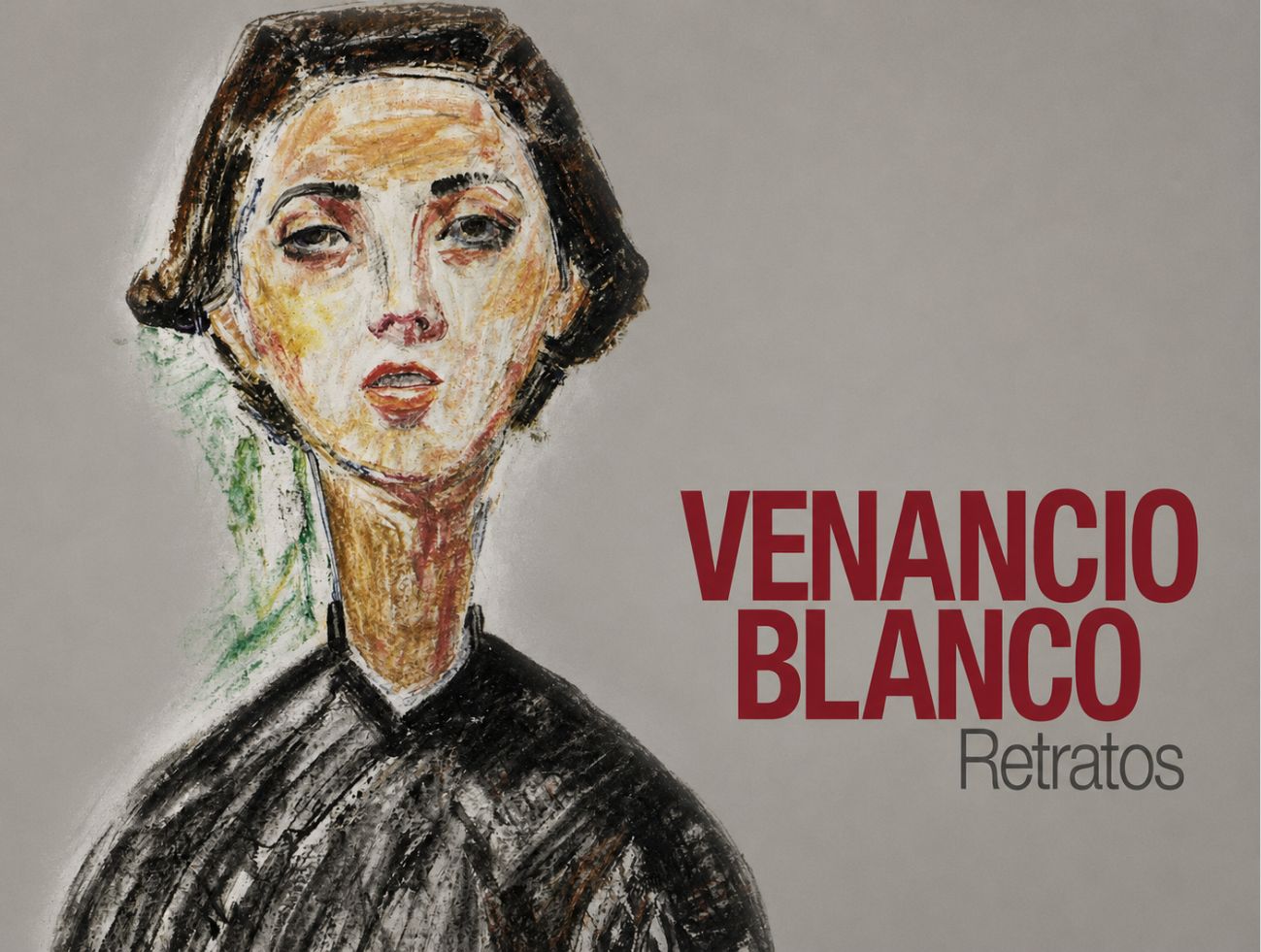 Retratos. Venancio Blanco. Sala de exposiciones de Santo Domingo de la Cruz. Octubre 2016-Abril 2017
